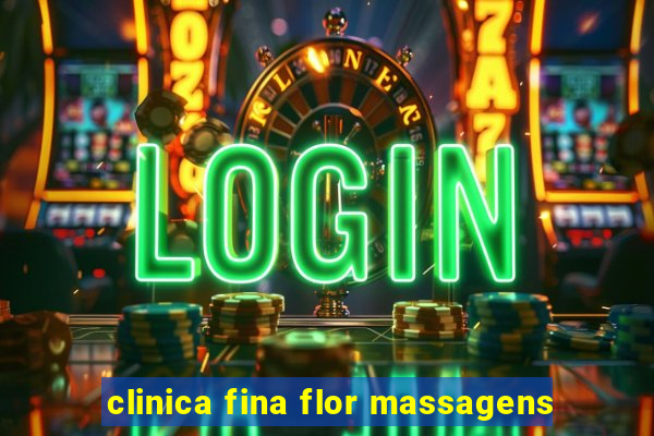 clinica fina flor massagens
